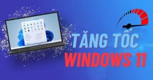 7 Cách Tăng Tốc Windows Hiệu Quả