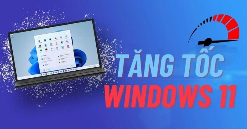 7 Cách Tăng Tốc Windows Hiệu Quả